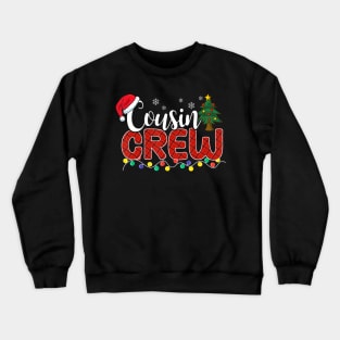 Cousin Crew Christmas Family Reunion Making Memories Xmas Crewneck Sweatshirt